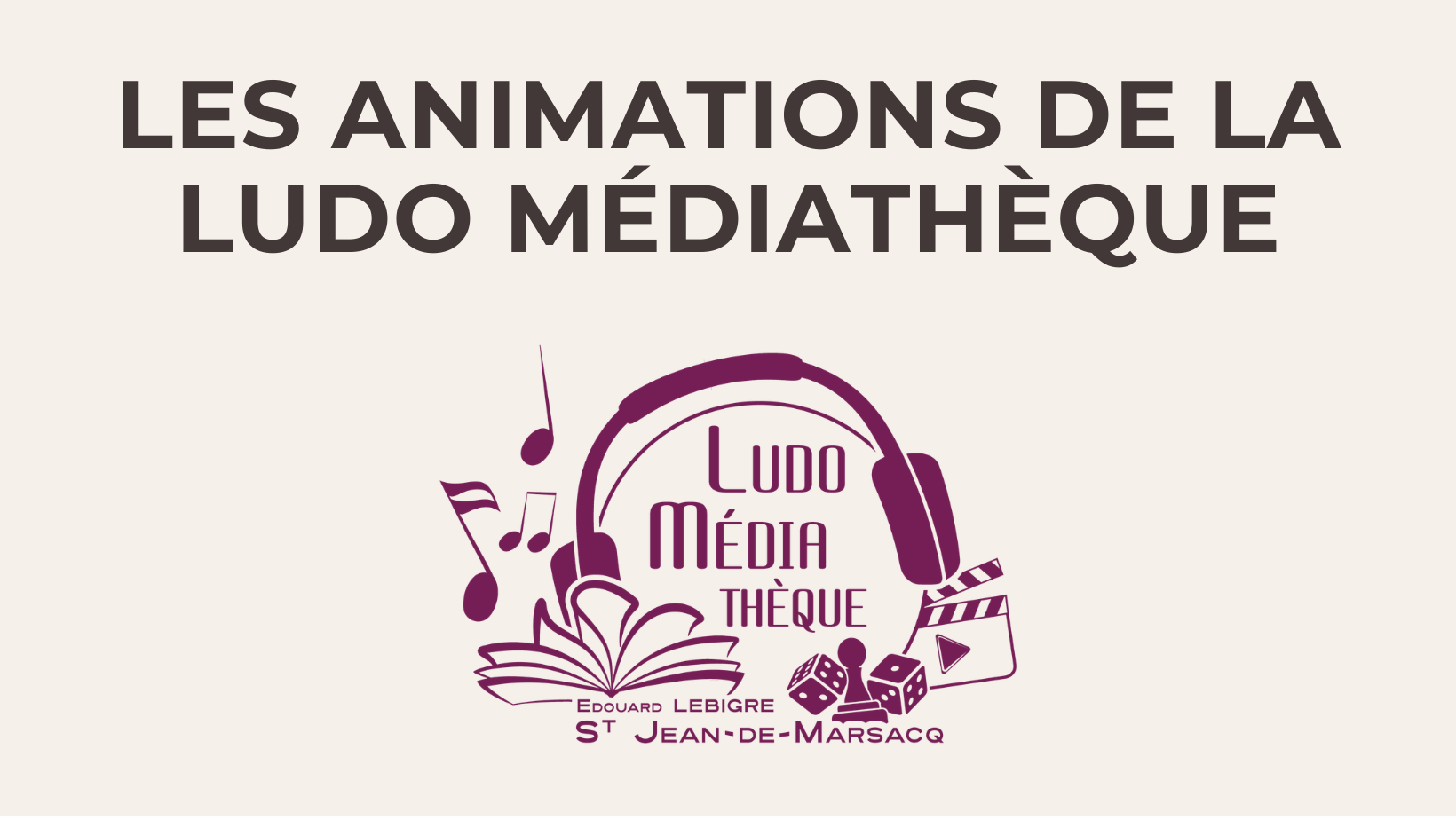 Animations de la ludo mediathèque